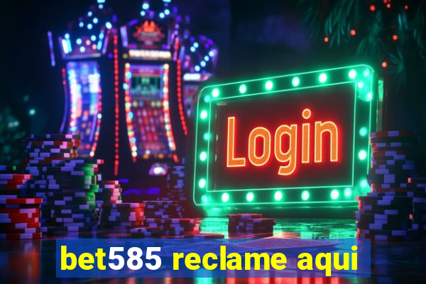 bet585 reclame aqui